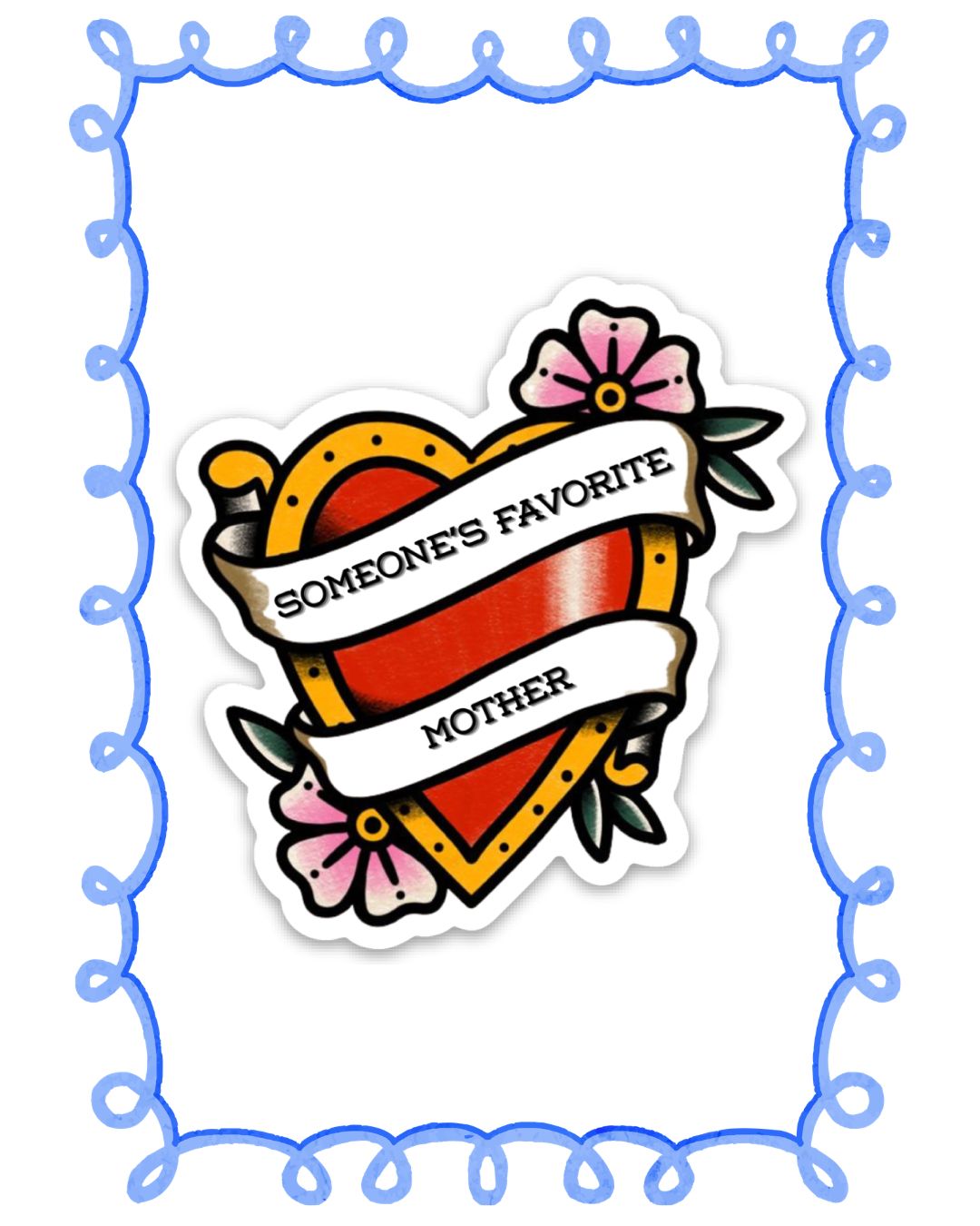 Heart-shaped tattoo design with 'Someone's Favorite Mother' text on a white background